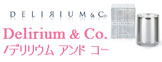 Delirium & Co./デリリウム アンド コー